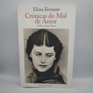 Crónicas do Mal de Amor, Elena Ferrante